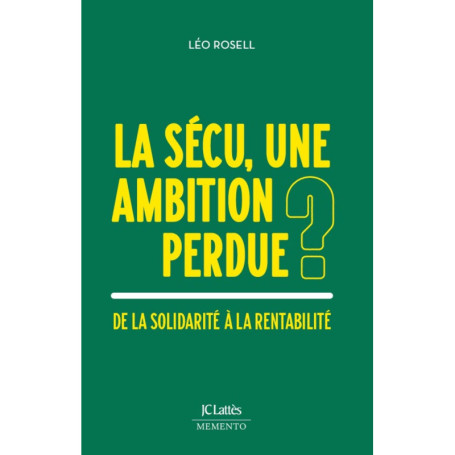 La Sécu, une ambition perdue ?