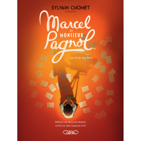 Marcel et Monsieur Pagnol - Le livre du film