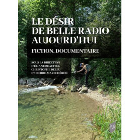 Le désir de belle radio aujourd'hui Le désir de belle radio aujourd'hui