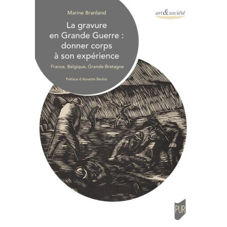 La gravure en Grande Guerre : donner corps à son expérience