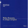 Walter Benjamin, le critique européen