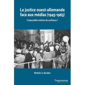 La justice ouest-allemande face aux médias (1945-1963)