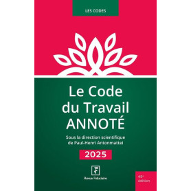 Le Code du Travail Annoté 2025 Le Code du Travail Annoté 2025