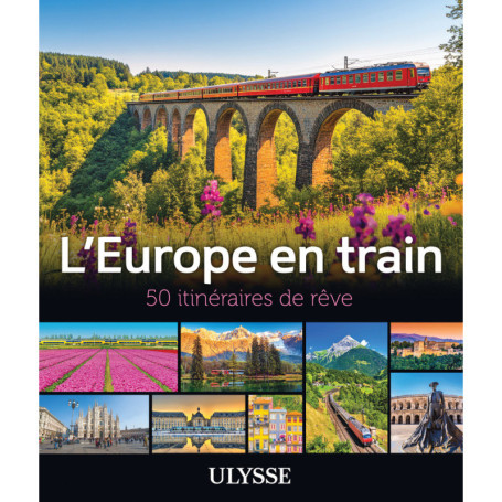 L'Europe en train - 50 itinéraires de rêve