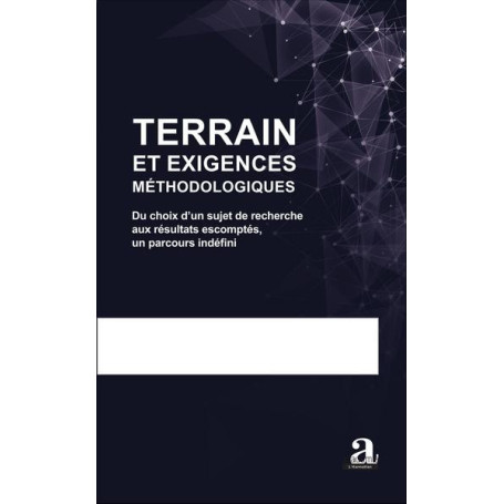 Terrain et Exigences Méthodologiques