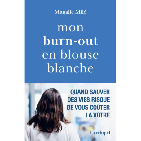 Mon burn-out en blouse blanche