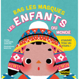 Bas les masques - Les enfants du monde ! Bas les masques - Les enfants du monde !