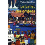 le ballet des ombres