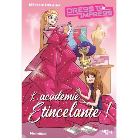 L'académie étincelante - Une fanfiction Dress To Impress non officielle