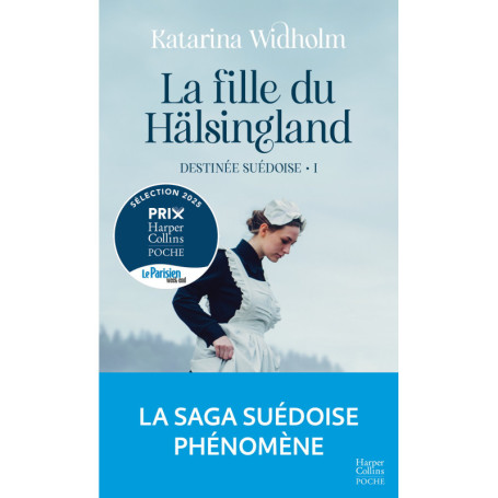 La Fille du Hälsingland. Destinée suédoise - Tome 1
