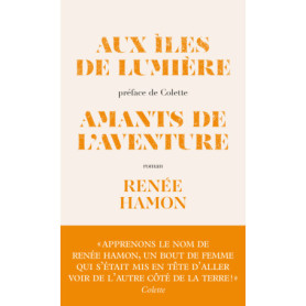 Aux îles de lumière - suivi de Amants de l'aventure Aux îles de lumière - suivi de Amants de l'aventure