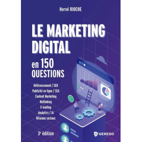 Le marketing digital en 150 questions