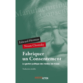 Fabriquer un consentement : La gestion politique des médias de masse