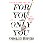 For You and Only You: A Joe Goldberg Novel