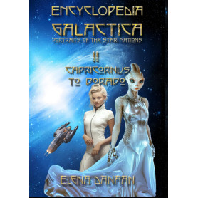 ENCYCLOPEDIA GALACTICA Volume II: Capricornus to Dorado