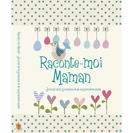Raconte-Moi Maman, Journal de grossesse et de naissance 2 en 1