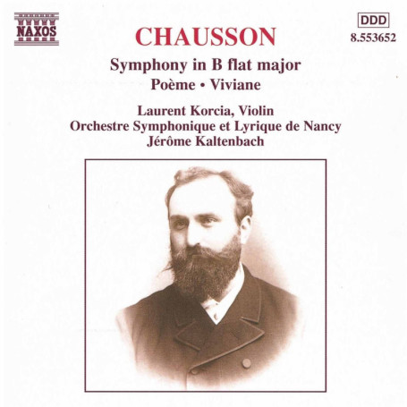 Chausson : Symphonie en Si, Op.20 - Poème pour violon et orchestre - Viviane