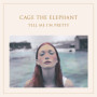 Cage the Elephant - Tell Me I'm Pretty (CD Import)