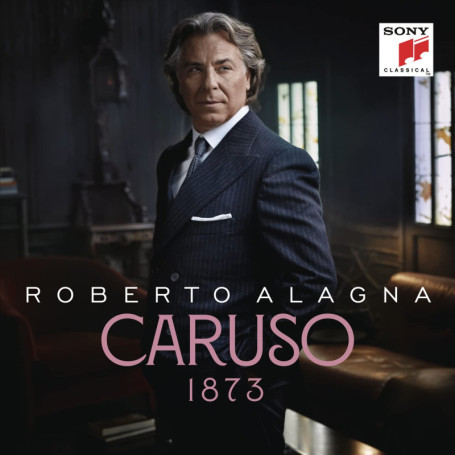 Caruso 1873 - Roberto Alagna Célèbre le Ténor Légendaire