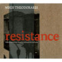 Mikis Theodorakis : Resistance - Album Classique