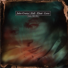 Fall Float Love-Works 1989/1993 - Julee Cruise