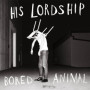 Bored Animal - Album Rock de His Lordship en CD