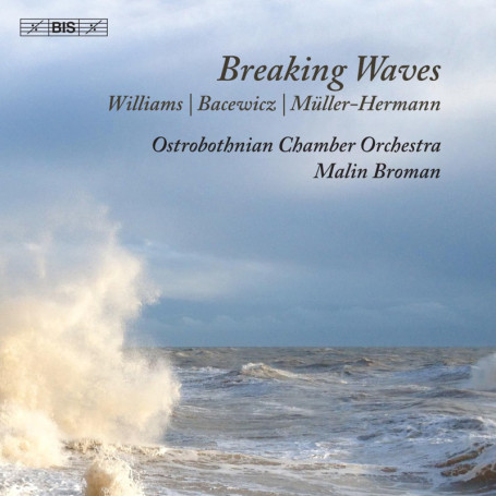 Breaking Waves - Œuvres Classiques par Malin Broman et l'Orchestre de Chambre Ostrobothnien