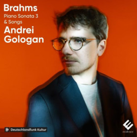 Brahms: Sonate pour Piano No. 3 et Lieder par Andrei Gologan