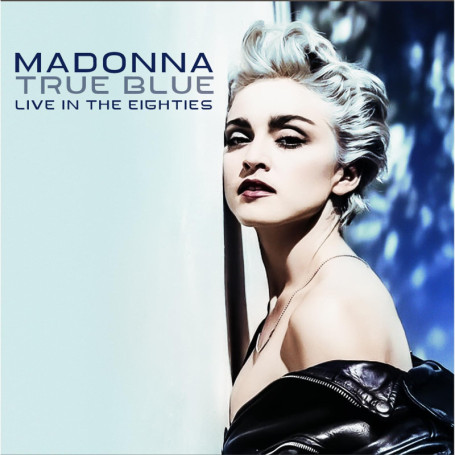 Madonna : True Blue Live - Concert Électrisant des Années 80
