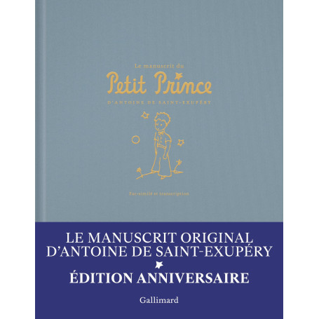 Le manuscrit du Petit Prince: Fac-similé et transcription-Édition anniversaire