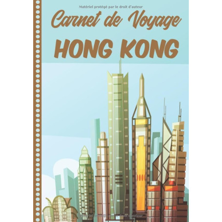 Carnet de Voyage Hong Kong - Guide Illustré pour Vos Aventures