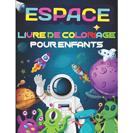 Livre de Coloriage Espace pour Enfants - 49 Dessins Amusants