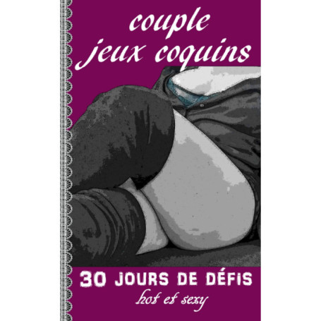 Jeux Coquins pour Couples - 30 Jours de Défis Sensuels