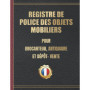Registre de Police des Objets Mobiliers pour Brocanteurs et Antiquaires