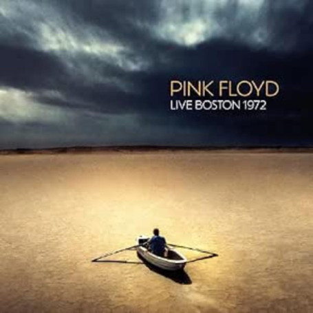 Pink Floyd - Live à Boston 1972 - Enregistrement Historique