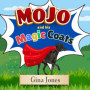 Mojo et ses Manteaux Magiques - Une Aventure pour Enfants