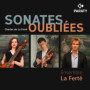 Sonates Oubliées - Ensemble La Ferté