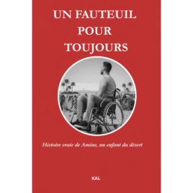 Un Fauteuil Pour Toujours : L'Histoire Émouvante d'Amine, Enfant du Désert