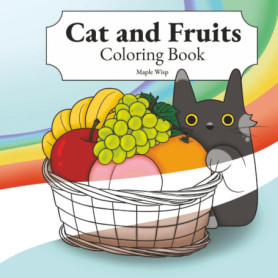 Livre de Coloriage Chats et Fruits : Détente et Apprentissage