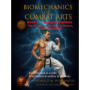 Biomechanics of Combat Arts: Les Fondamentaux pour Artistes Martiaux