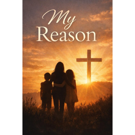 My Reason: L'Histoire Inspirante d'une Mère et de sa Foi