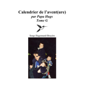 Calendrier de l'Avent par Papa Hugs - Tome G : 24 Principes pour Devenir un Meilleur Père