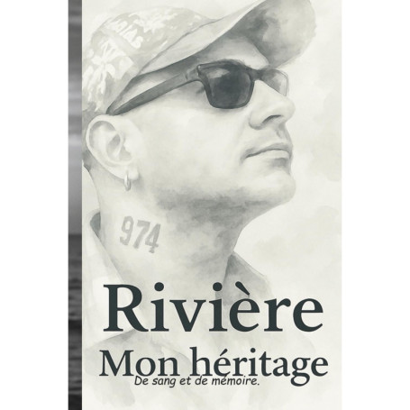 Rivière — Mon héritage : L'épopée d'un pionnier de l'île Bourbon