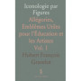 Iconologie par Figures : Guide des Allégories et Emblèmes pour Artistes