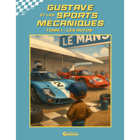 Gustave et les Sports Mécaniques - Tome 1 : À la Découverte des Voitures