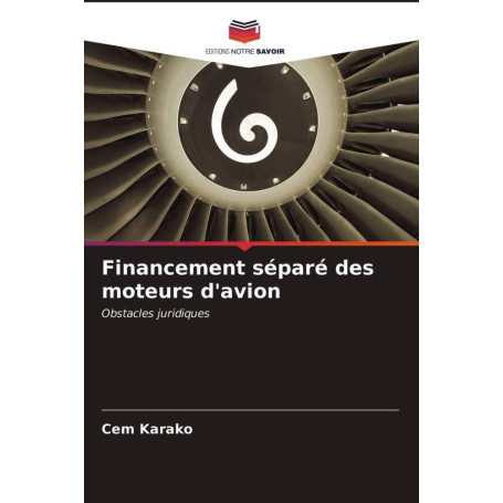 Financement des Moteurs d'Avion : Défis Juridiques et Solutions