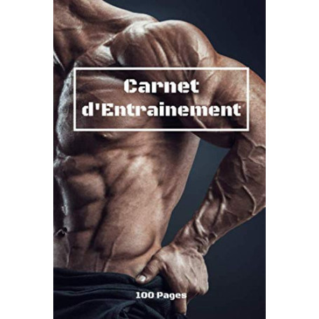 Carnet d'Entraînement Fitness - Journal de Musculation 100 Pages