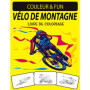 Livre de Coloriage Vélo de Montagne pour Enfants - Amusement Créatif