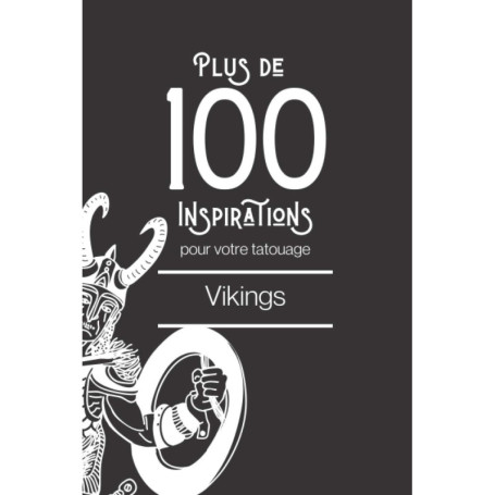 Livre d'Inspiration pour Tatouages Vikings - Plus de 100 Designs Uniques