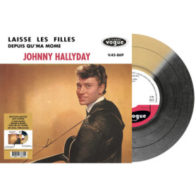 45 Tours Édition Limitée - Johnny Hallyday : Laisse Les Filles & Depuis Qu'ma Môme